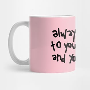 always listen to your mom Mug